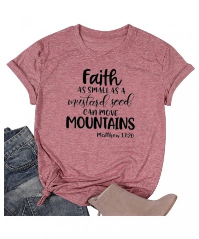 Women's Faith as Small as a Mustard Seed Can Move Mountains T-Shirt Funny Inspiration Tees Summer Casual Tops Pink $7.64 Tops