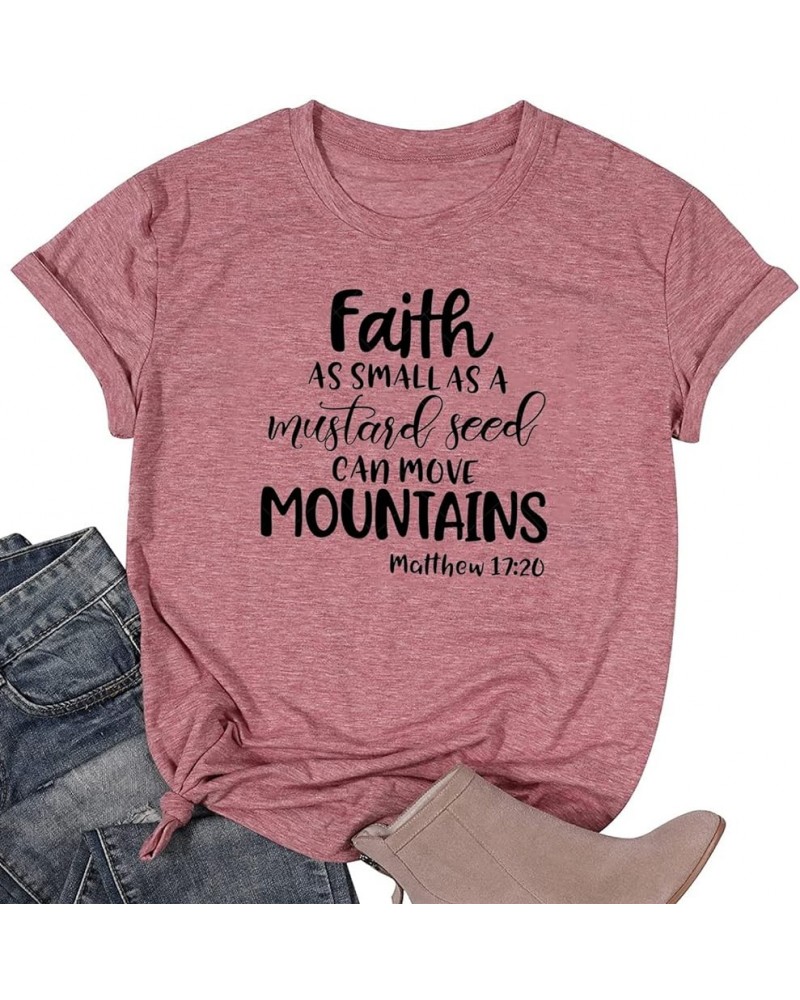 Women's Faith as Small as a Mustard Seed Can Move Mountains T-Shirt Funny Inspiration Tees Summer Casual Tops Pink $7.64 Tops