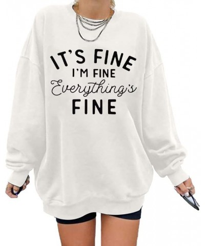 Womens Oversized Sweatshirt Its Fine Im Fine Everything is Fine Sweatshirt Casual Crewneck Long Sleeve Pullover Tops White $1...