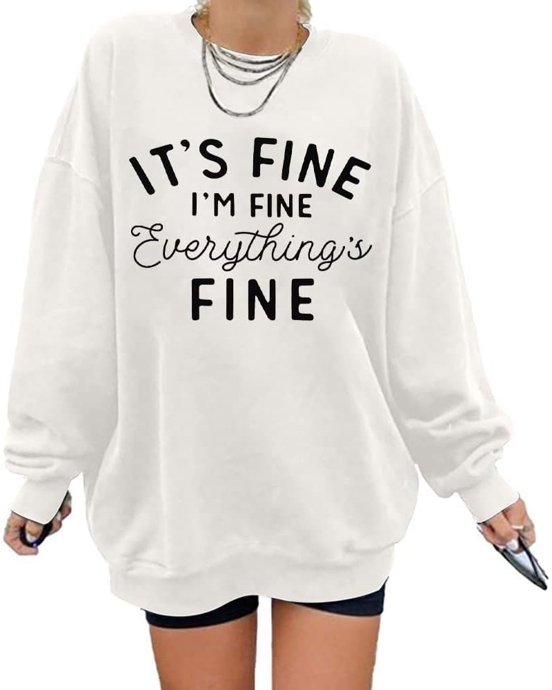 Womens Oversized Sweatshirt Its Fine Im Fine Everything is Fine Sweatshirt Casual Crewneck Long Sleeve Pullover Tops White $1...