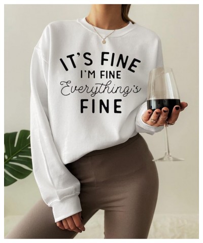 Womens Oversized Sweatshirt Its Fine Im Fine Everything is Fine Sweatshirt Casual Crewneck Long Sleeve Pullover Tops White $1...